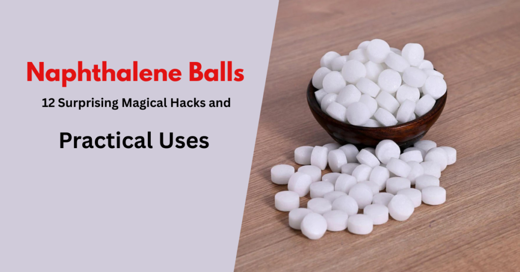 naphthalene balls uses